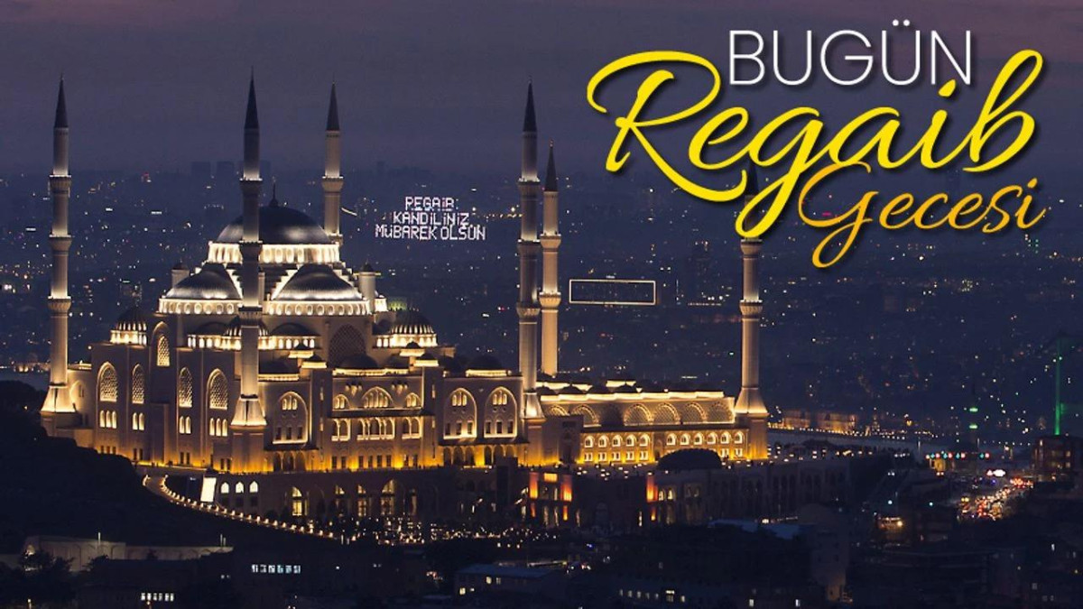 Bugün Regaib Kandili