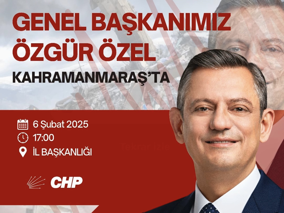 CHP Lideri Özgür Özel 6 Şubat’ta Kahramanmaraş’ta!  Ünal Ateş’ten çağrı: Dayanışmayı büyüteceğiz