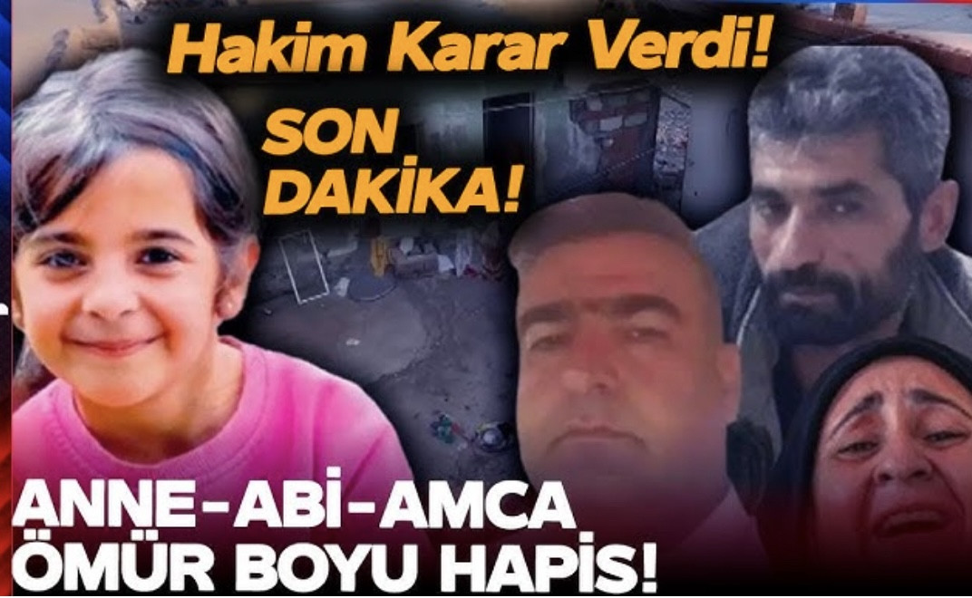 Son dakika: Narin Güran davasında karar açıklandı: Güran ailesinden 3 sanığa ağırlaştırılmış müebbet hapis cezası